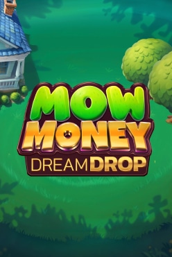 Mow Money Dream Drop Free Play in Demo Mode